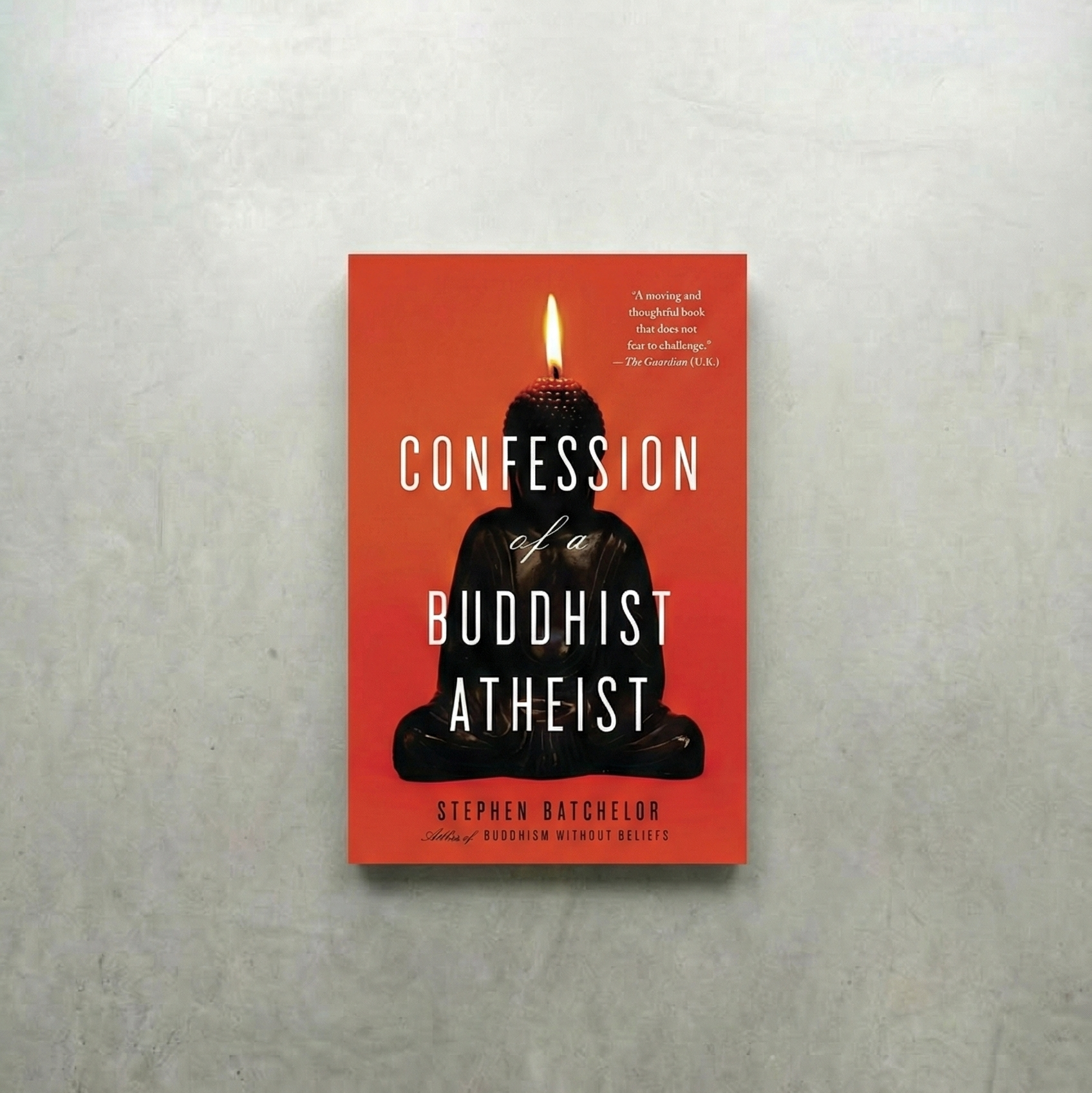 Confession of a Buddhist Atheist