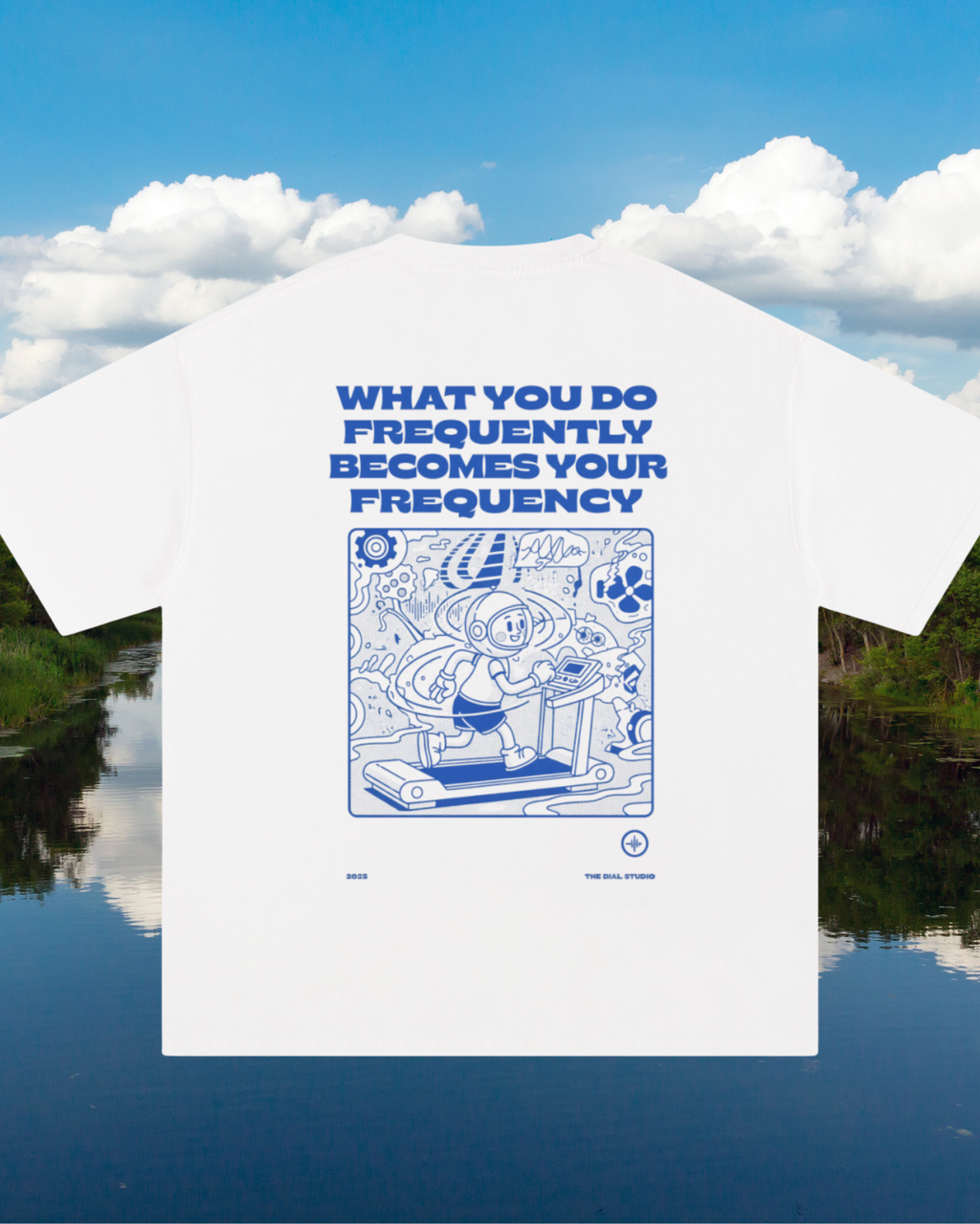 What You Do Frequently Becomes Your Frequency Tshirt